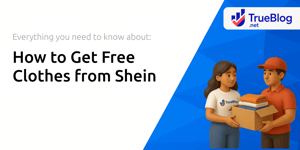 How to Get Free Clothes from Shein: Everything You Need to Know