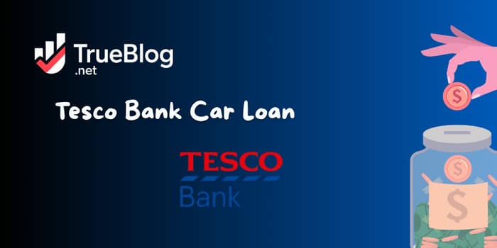 Tesco Bank Car Loan: Check more about